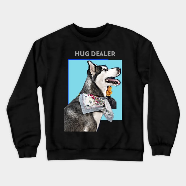 HUG dealer (husky dog) Crewneck Sweatshirt by PersianFMts